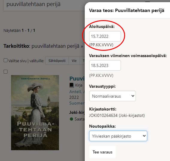 Kuvassa kerrotaan, miten asettaa varauksen alkamispäivä verkkokirjastossa.